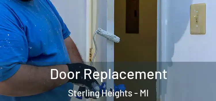 Door Replacement Sterling Heights - MI