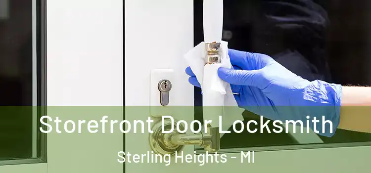 Storefront Door Locksmith Sterling Heights - MI
